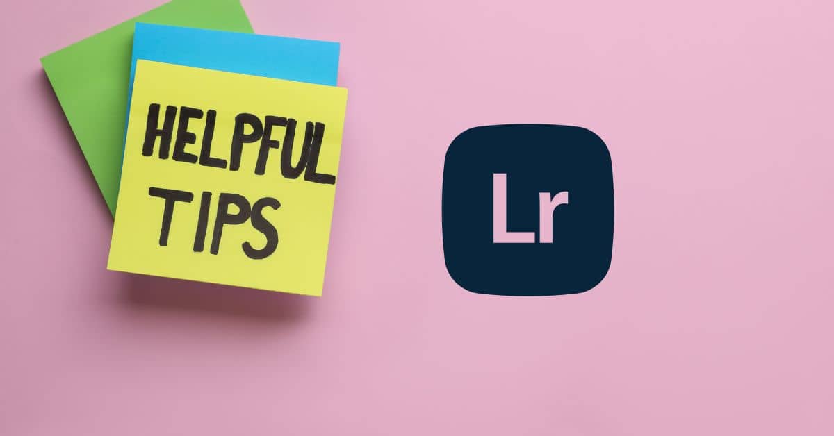 Top 5 Tips for Lightroom CC